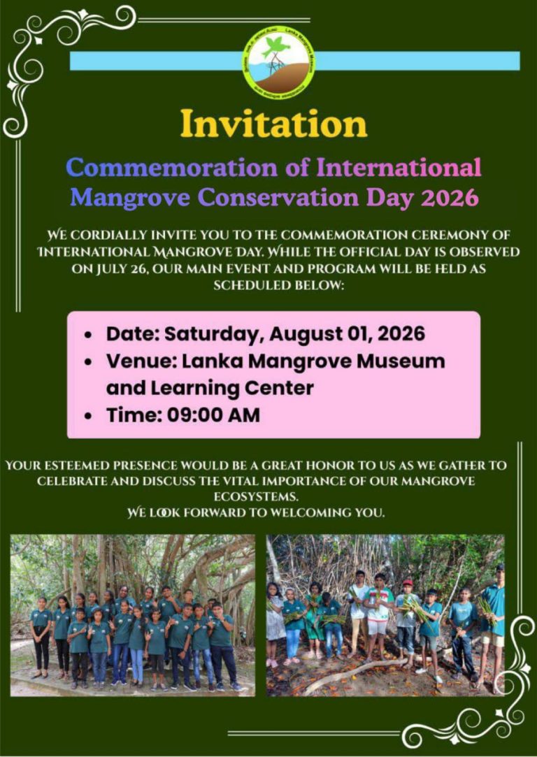 In celebration of International Mangrove Conservation Day falling on 2026.07.26, the Lanka Mangrove Museum and Learning Center has organized a webinar series.